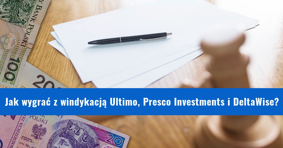 Pozew sądowy i nakaz zapłaty z Presco Investments DeltaWise Ultimo Portfolio