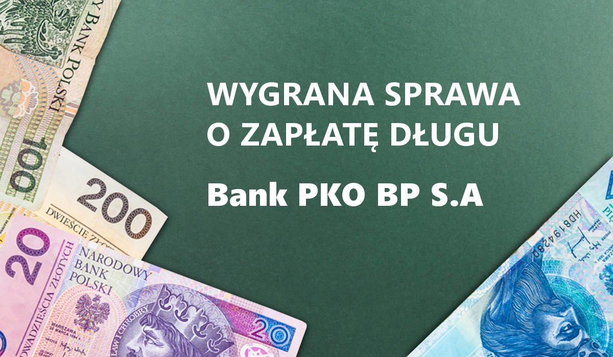 Windykacja PKO BP? Wygrana sprawa o 17 000 zł